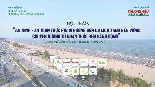 Hội thảo An ninh – An toàn thực phẩm hướng đến du lịch xanh bền vững